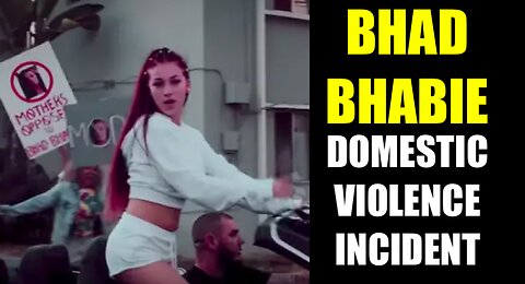 BHAD BHABIE : DOMESTIC VIOLENCE VIDEO | BABY DADDY | WHY ARE YOUNG MEN DATING GIRLS LIKE THIS?