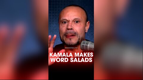 Dan Bongino: Kamala Harris Makes Word Salads - 8/2/24