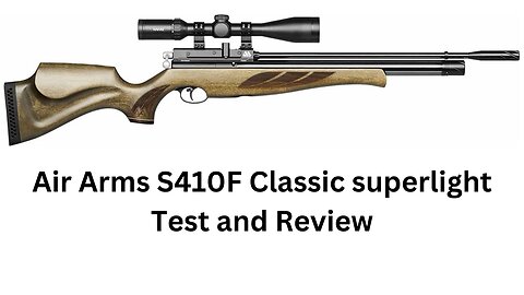 Air Arms S410F Classic Test and Review