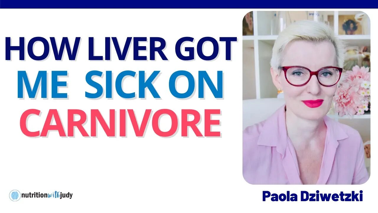 How Liver Got Me Sick on a Carnivore Diet - Paola Dziwetzki