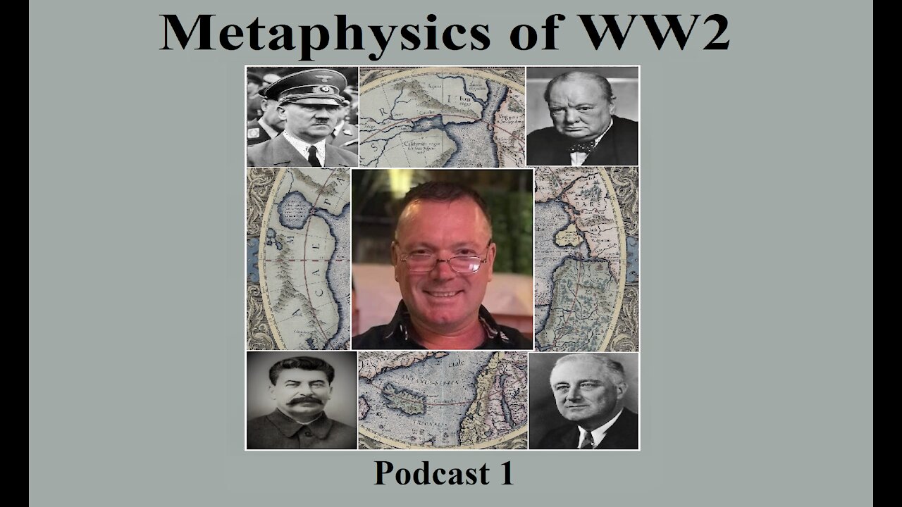 Podcast 1, Atlantis. (Metaphysics of WW2)