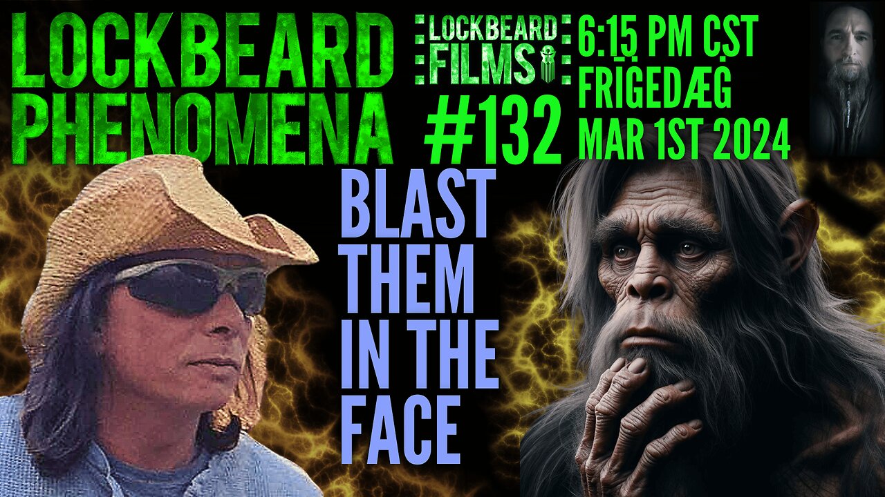 LOCKBEARD PHENOMENA #132. Blast Them In The Face