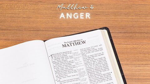 Matthew 5C | Anger