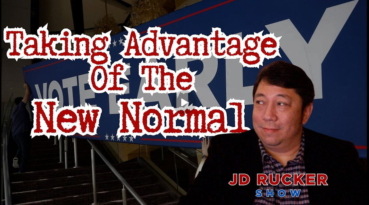 JD RUCKER - Conservatives Can Take Advantage of the "New Normal"