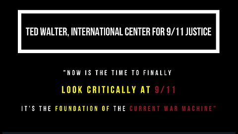 "Now is the time to finally look critically at 9/11. It's the foundation of the current war machine"