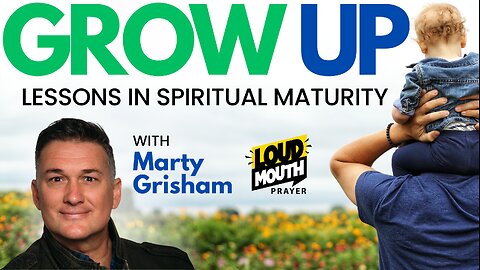 GROW UP - CANDY FOR BABIES - Marty Grisham of Loudmouth Prayer