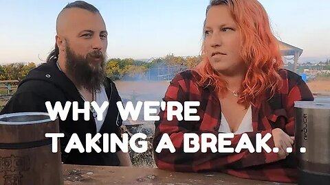 UPDATE! We're TAKING A BREAK From YouTube And Here's WHY?! When We'll Be BACK. . .