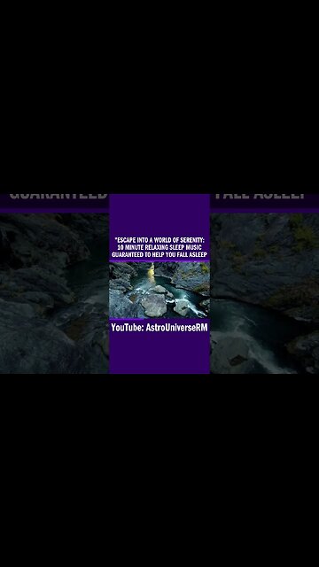 Escape into a World of Serenity: 10 Minute Relaxing Sleep Music Guaranteed to Help You Fall Asleep