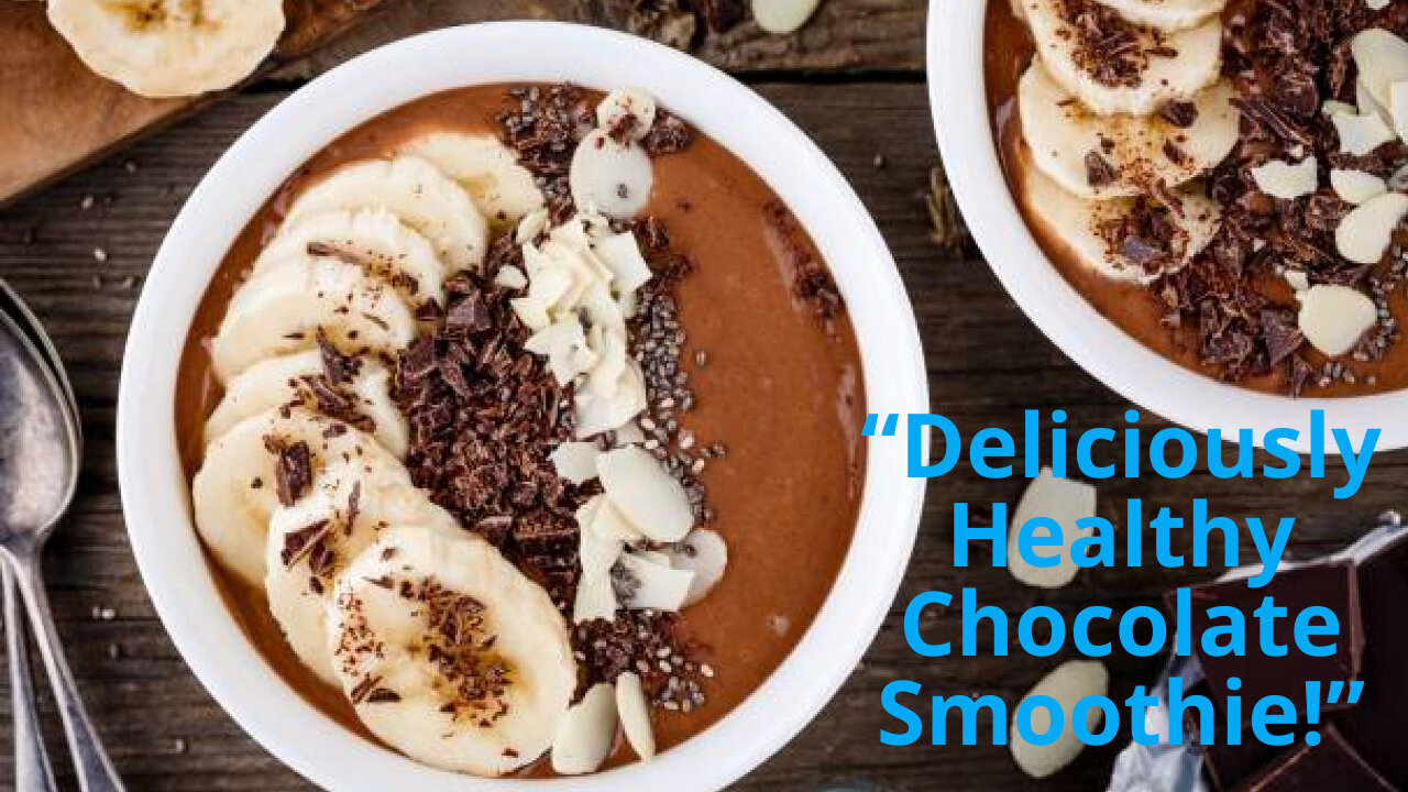 Deliciously Healthy Chocolate Smoothie Recipe
