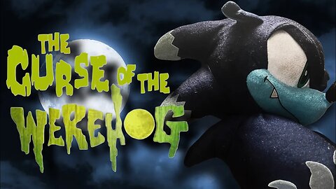The Curse Of The Werehog | Adventure Show Productions