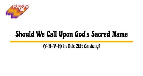 Should We Call Upon God's Sacred Name (Y-H-V-H) in this 21st Century?