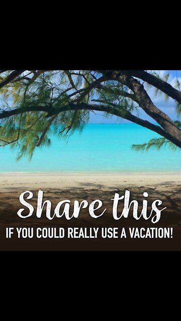 Share If You Need a Vacation [GMG Originals]