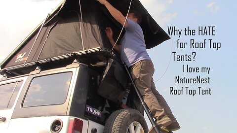 Why the Hate for Roof Top Tents - I Love my Nature Nest RTT