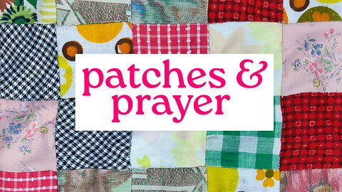 Patches & Prayer Episode 1