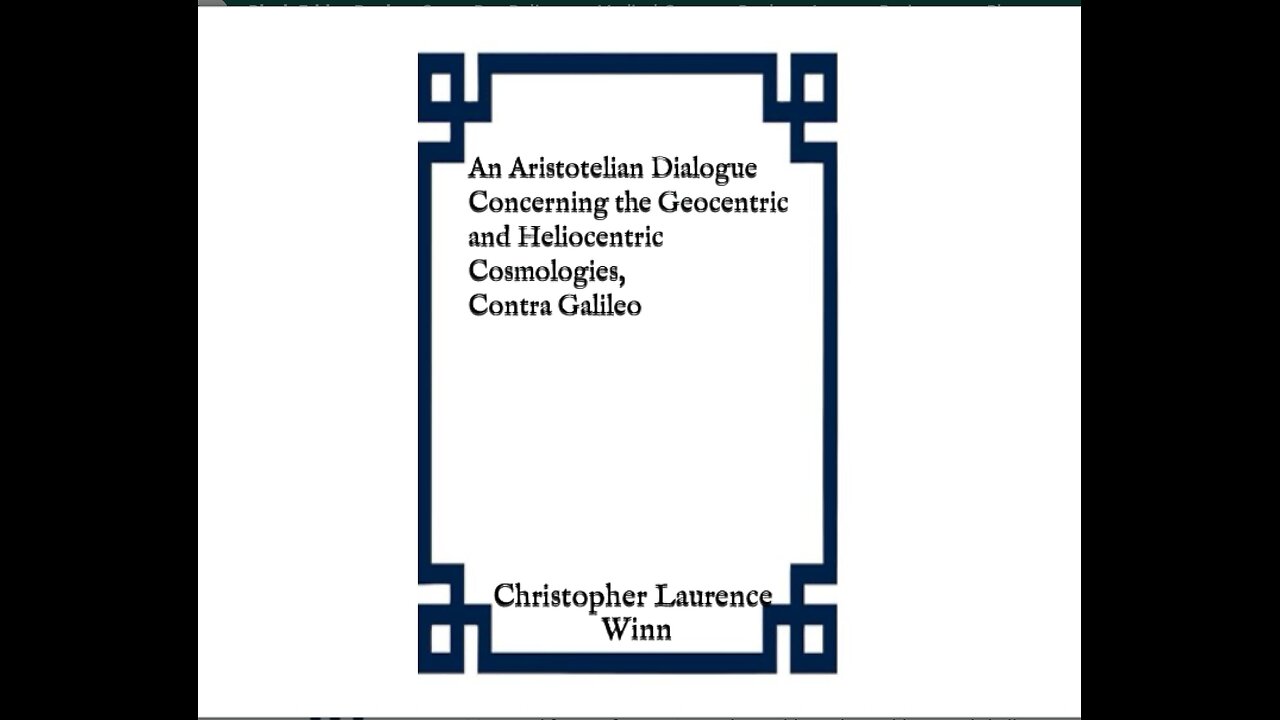 Refutation of Heliocentric-- "An Aristotelian Dialogue, Contra Galileo"