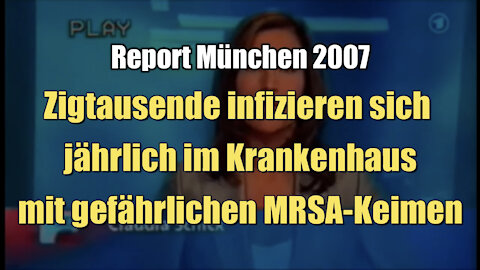 Zigtausende infizieren sich jährlich im Krankenhaus an gefährlichen MRNA-Keimen (2007)