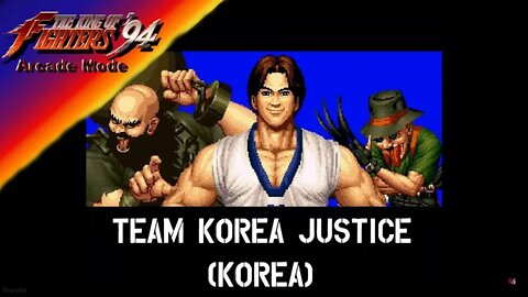 King of Fighters 94: Arcade Mode - Team Korea Justice (Korea)