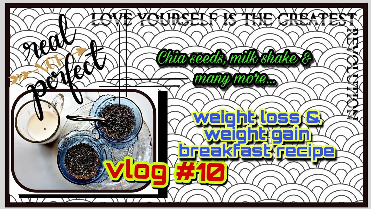 ll vlog #10 /weight loss & weight gain recipe at breakfast / food vlog / chia seeds & milk shake ll