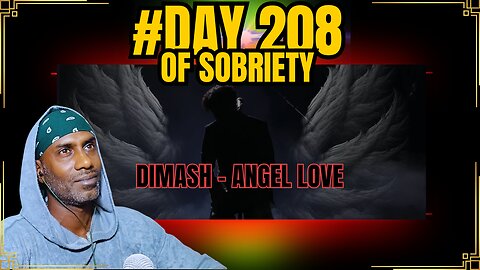 Day 208 of Sobriety: Dimash's "Angel Love" & Announcing Zoom Personal Training for My Supporters