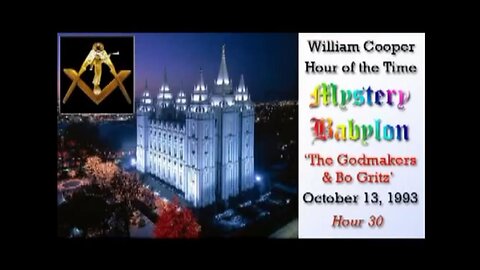 William 'Bill' Cooper: Mystery Babylon (Hour 30) The Godmakers & Bo Gritz (10.13.93)