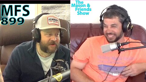 the Mason and Friends Show. Episode 899. election. free speech, judging friends and judgmental types