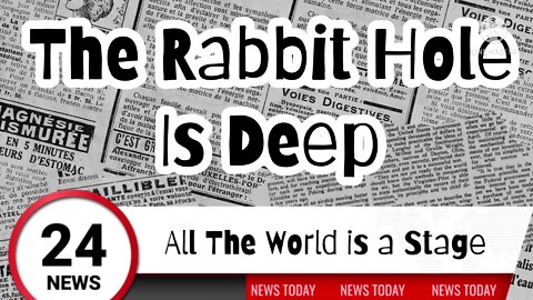 The Rabbit Hole is Deep