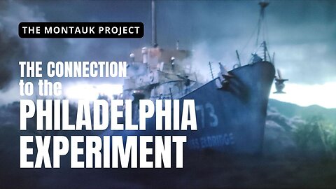 The Montauk Project & The Connection to The Philadelphia Experiment