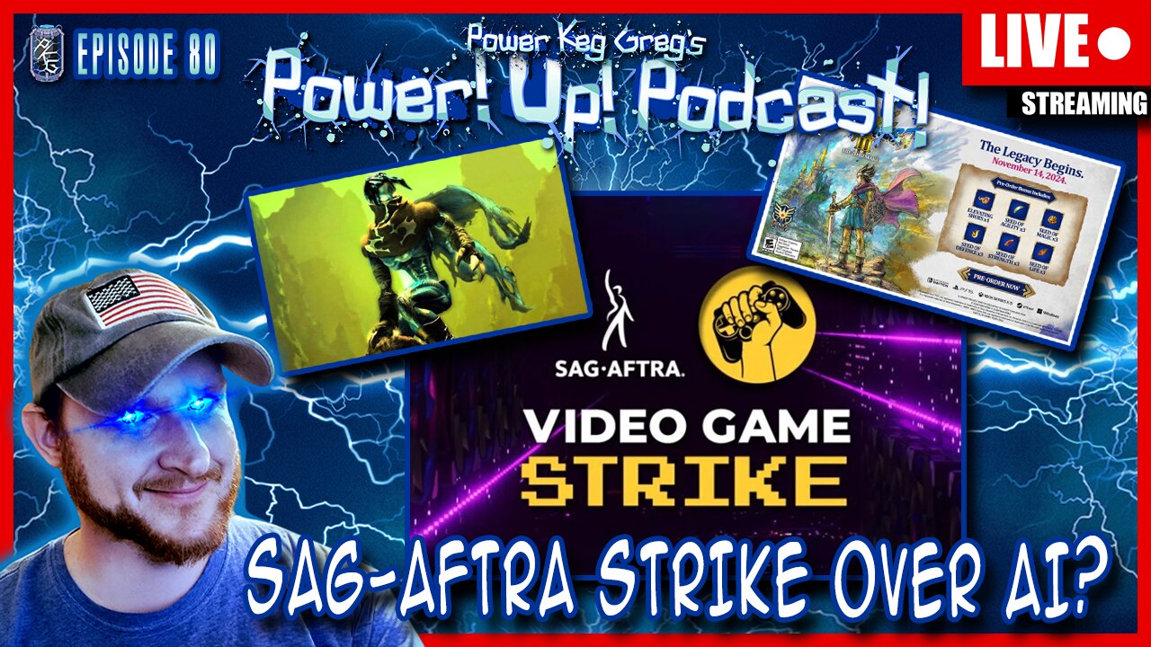 SAG-AFTRA Video Game Actors Strikes Against A.I. !? | Power!Up!Podcast! Ep: 80