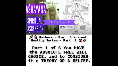Kathara Bio Spiritual Healing System Part 1 of 6 You HAVE the ABSOLUTE FREE WILL CHOICE, and to CONS