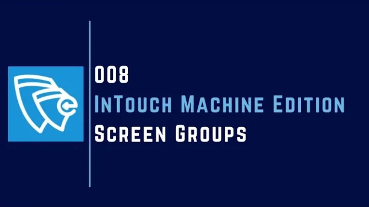 Screen Groups | Part - 8 | InTouch Machine Edition |