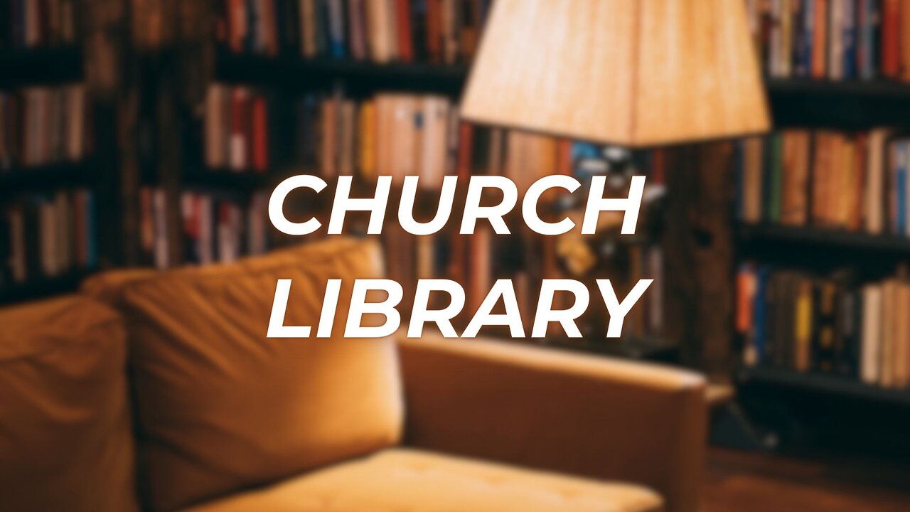 Announcement: Church Library