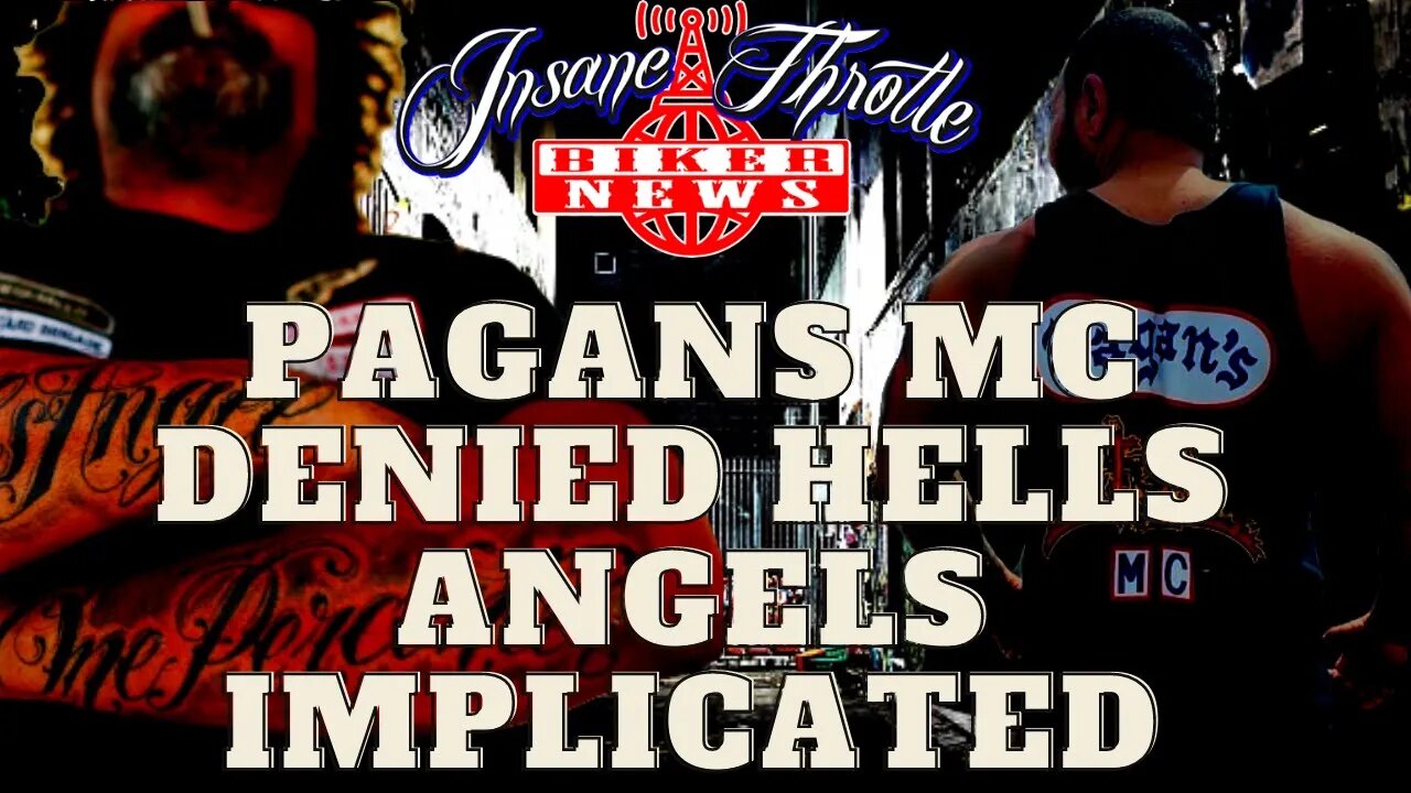 Pagans MC West Coast Denied/Hells Angels implicated