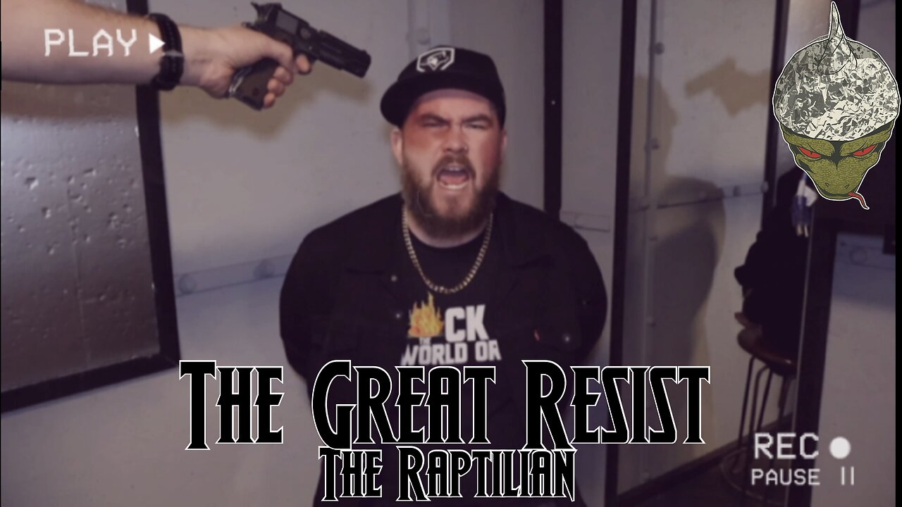 THE GREAT RESIST | THE RAPTILIAN