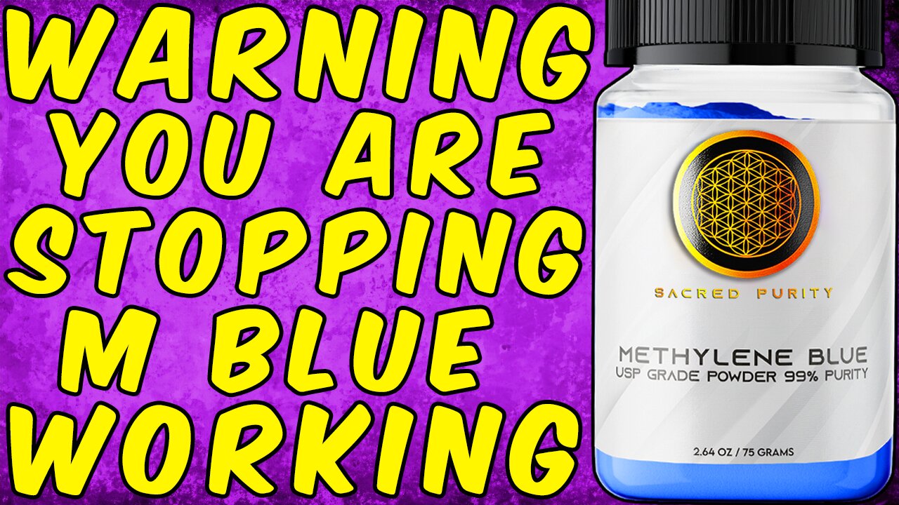 WARNING YOU ARE STOPPING METHYLENE BLUE FROM WORKING!