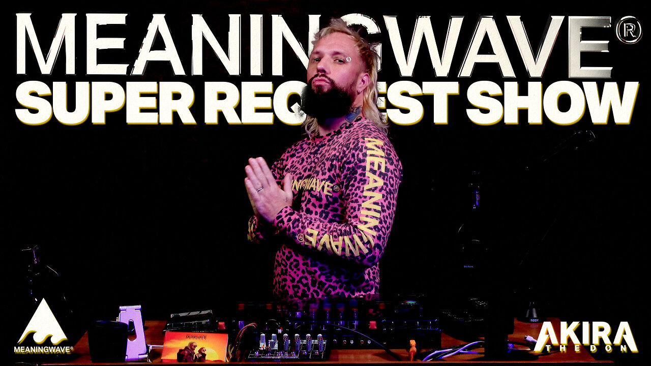 🔴 MEANINGWAVE SUPER REQUEST SHOW! | MEANINGSTREAM 453