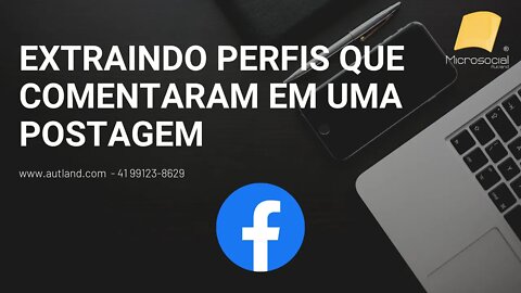 15 Facebook Extrator de Comentários, extrair ids, contatos, bot extrator, comentários, comment