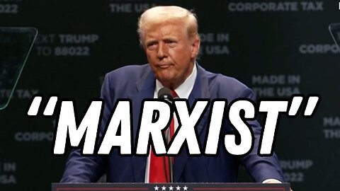 Marxist? Trump Claims Kamala Has Changed “15 Policies” and is a "Marxist"
