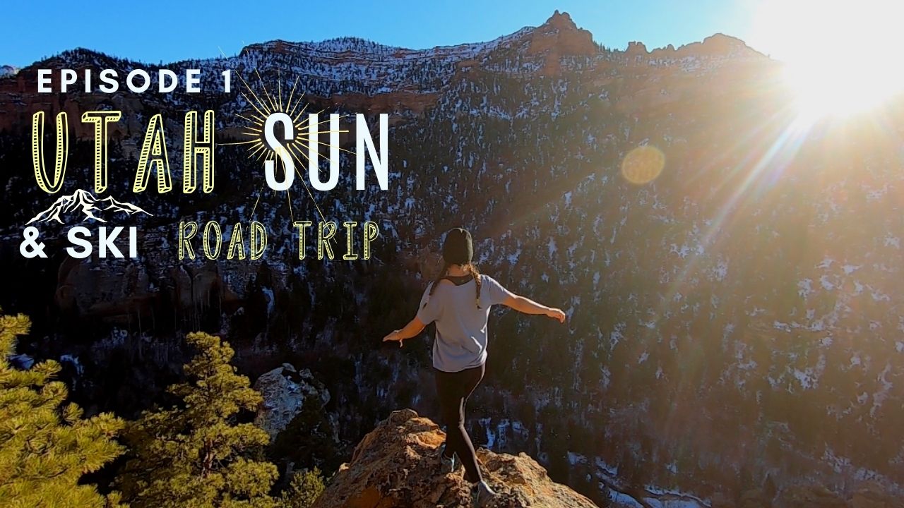 E1 : Utah Sun & Ski Road Trip