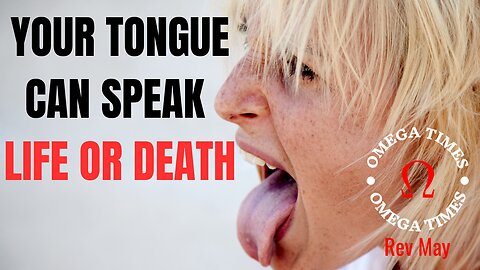 Your Tongue Speaks Life Or Death