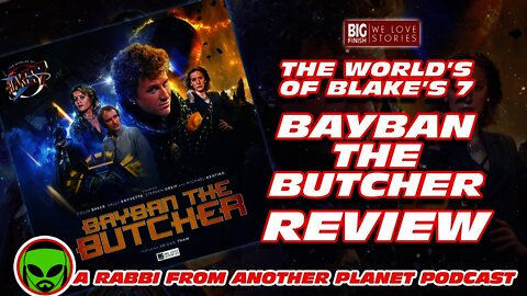 Big Finish Worlds of Blakes 7: Bayban The Butcher Starring Colin Baker Review