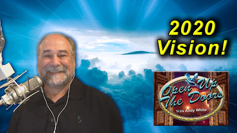 Andy White: 2020 Vision!”