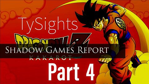 Com Disruption Failsafes / #DragonballZKakarot - Part 4 #TySights #SGR 7/19/24 2pm