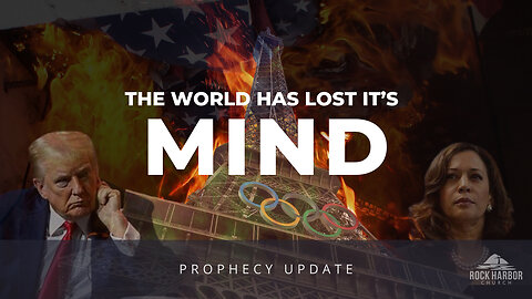 The World Has Lost Its Mind | Prophecy Update