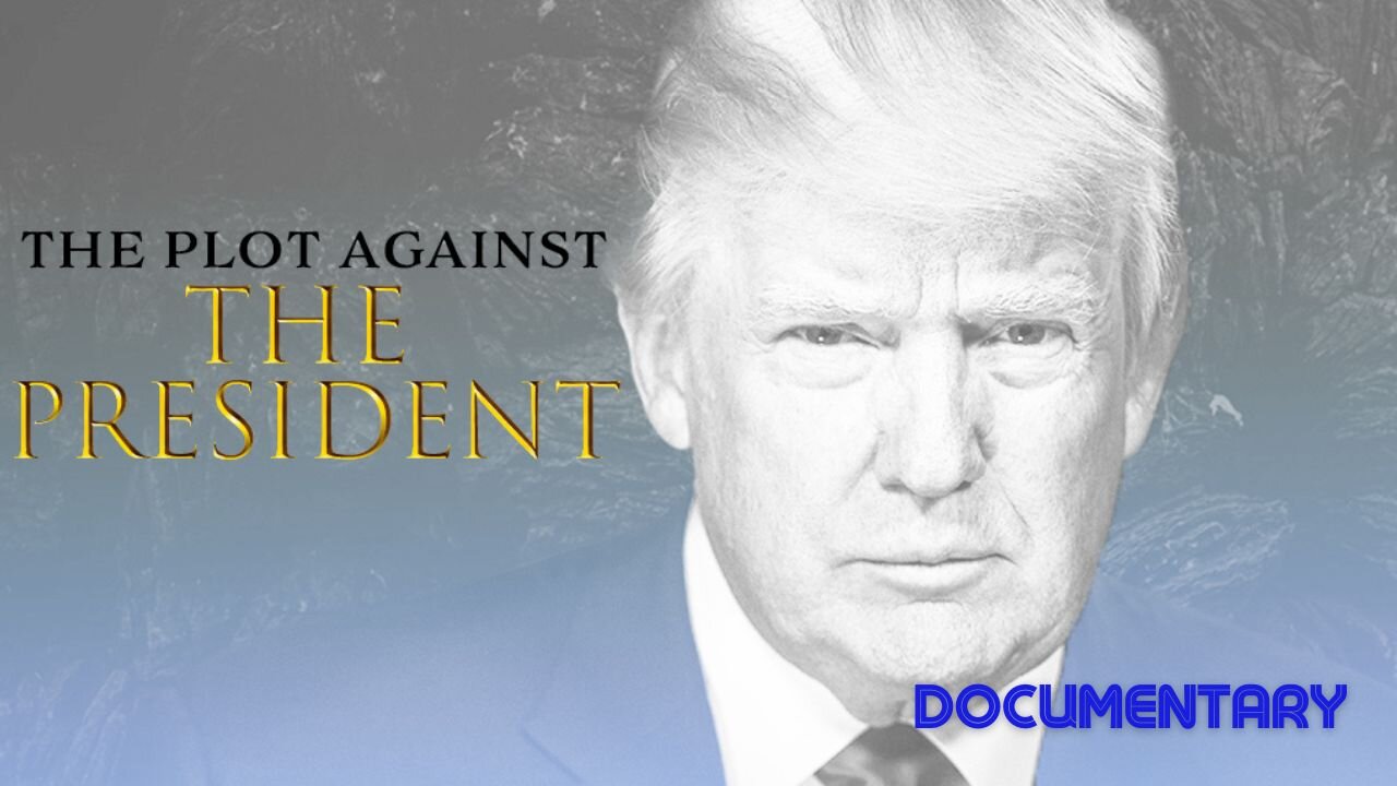 Documentary: The Plot Against The President