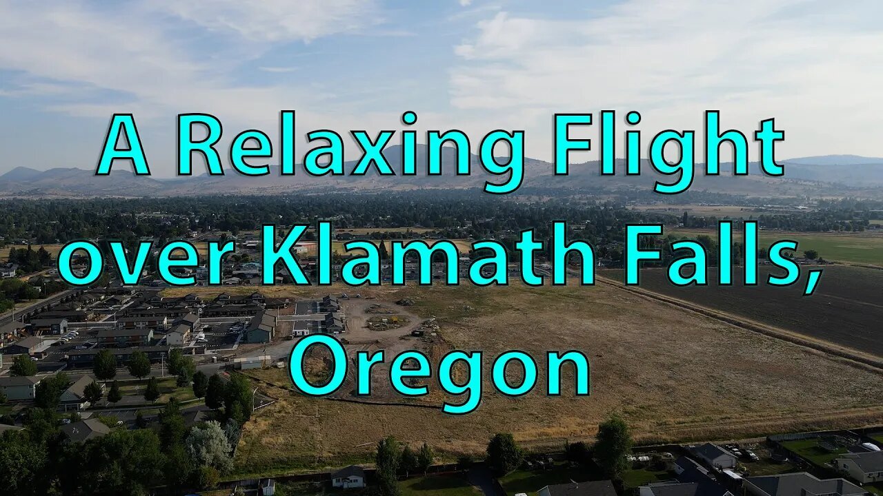 Klamath Falls: A Beautiful Drone Flight