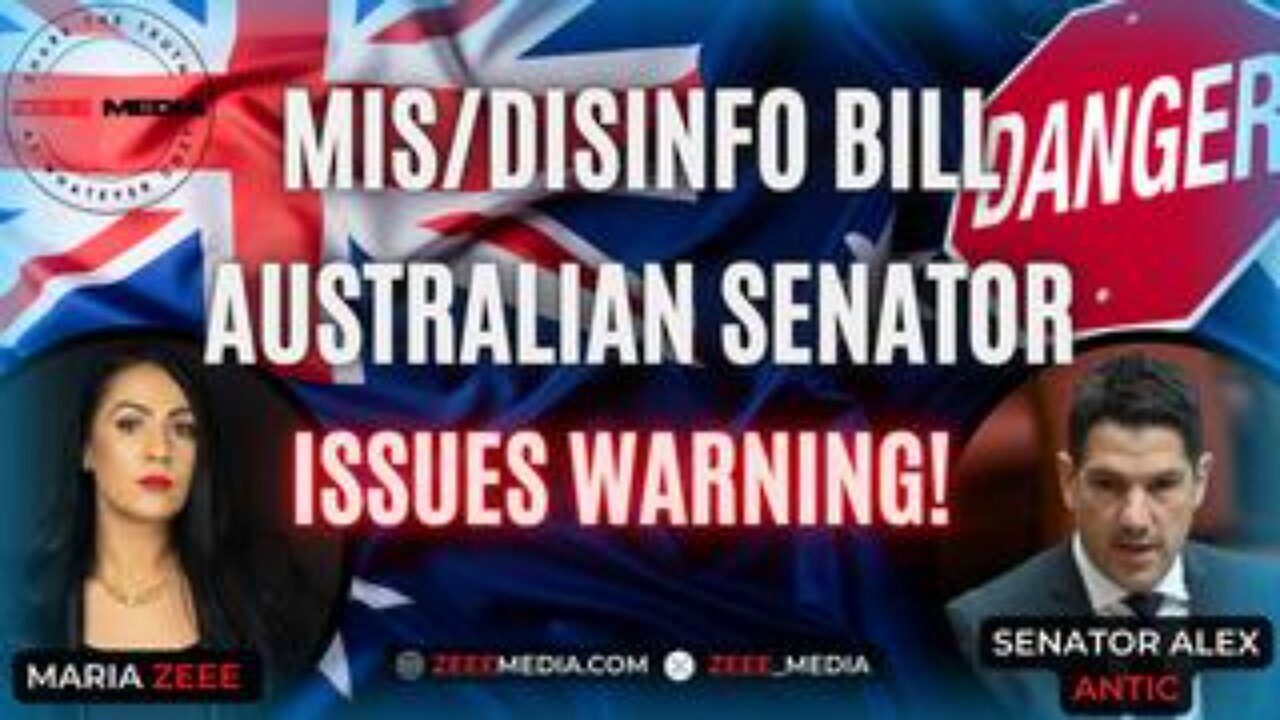 Mis/Disinfo Bill: Australian Senator Issues WARNING! - Senator Alex Antic