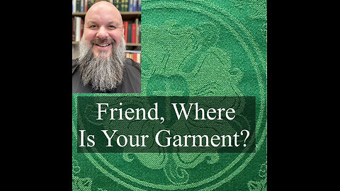 2024.10.06 – Friend, Where Is Your Garment