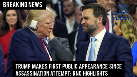 Trump makes first public appearance since assassination attempt: RNC highlights|Breaking|