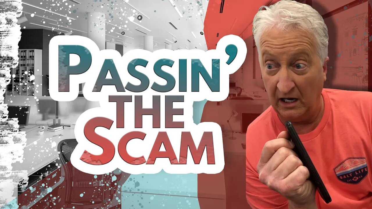 Passin' the Scam!