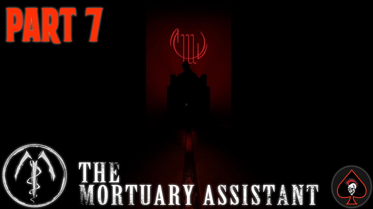 The Mortuary Assistant Play Through - Part 7